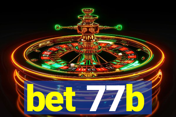 bet 77b